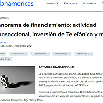 Panorama de financiamiento: actividad transaccional, inversin de Telefnica y ms